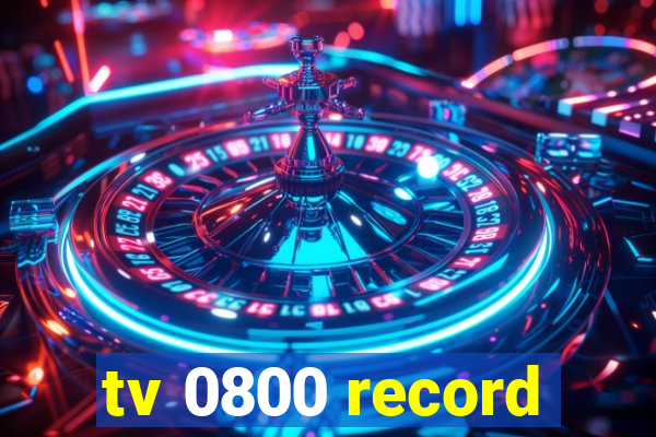 tv 0800 record